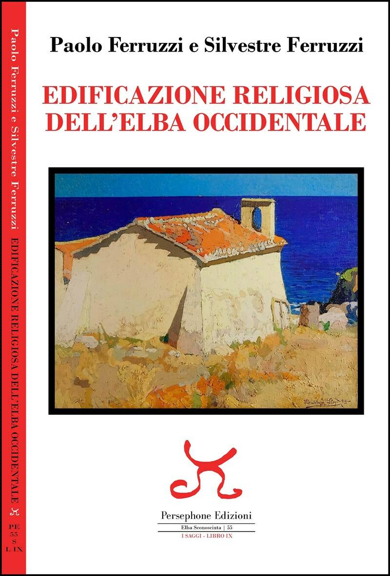 "Edificazione religiosa dell'Elba Occidentale", un libro sulle antiche sentinelle della fede