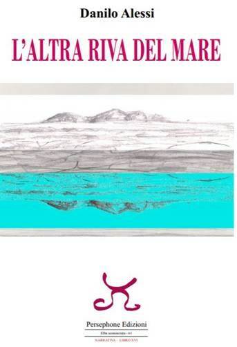 “L’altra riva del mare”, la recensione di Patrizia Lupi