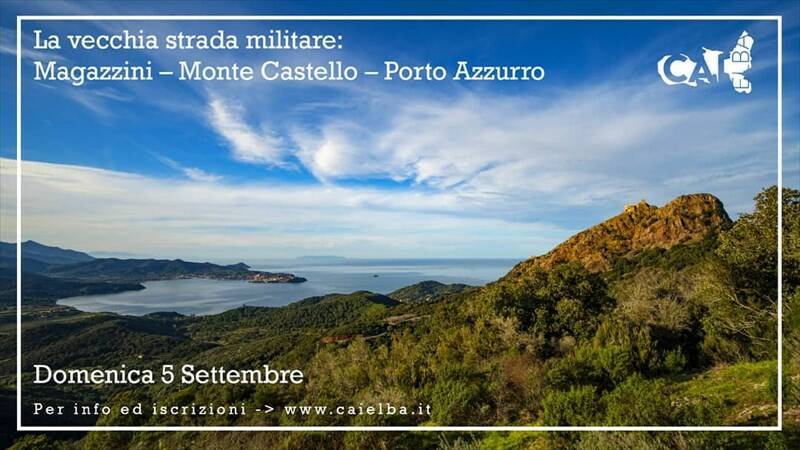 "La vecchia strada militare: Magazzini - Monte Castello - Porto Azzurro", domenica 5 settembre escursione con il CAI Elba
