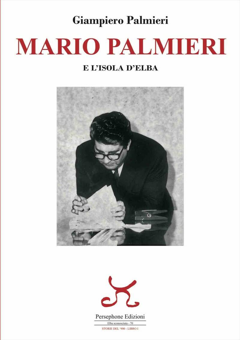 “Mario Palmieri e l’Isola d’Elba”, il nuovo libro di Giampiero Palmieri